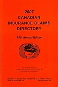 Canadian Insurance Claims Directory 2007 (Paperback, 75th, Annual)