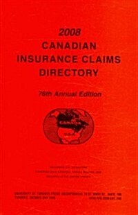 Canadian Insurance Claims Directory 2008 (Paperback, 76th, Annual)