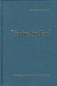 Youre So Fat! (Hardcover)