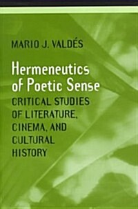 The Hermeneutics of Poetic Sense (Hardcover, 74)