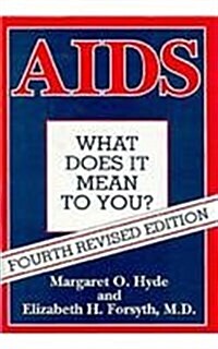 AIDS: What Does It Mean to You? (Library Binding, 4, Revised)