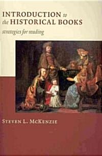 Introduction to the Historical Books: Strategies for Reading (Paperback)