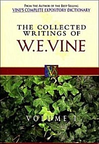 The Collected Writings of W. E. Vine (Paperback)