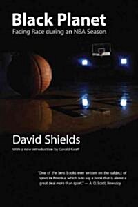 Black Planet: Facing Race During an NBA Season (Paperback)