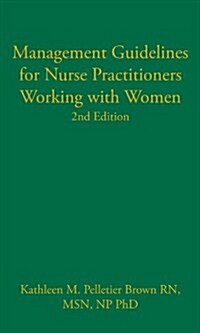 Management Guidelines for Nurse Practitioners Working With Women (Paperback, 2nd)