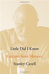 Little Did I Know: Excerpts from Memory (Hardcover)