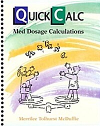 Quick Calc: Med Dosage Calculations (Spiral)