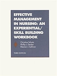 Nursing Management: An Experiential/Skill Building Workbook (Paperback, 3)