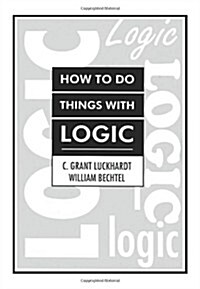 How to Do Things with Logic (Hardcover)