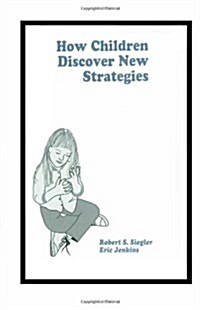 How Children Discover New Strategies (Hardcover)