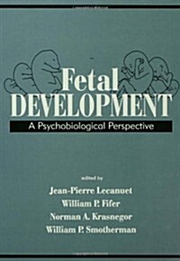Fetal Development: A Psychobiological Perspective (Hardcover, Revised)