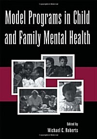 Model Programs in Child and Family Mental Health (Hardcover)