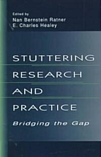 Stuttering Research and Practice: Bridging the Gap (Paperback)