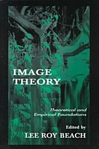 Image Theory: Theoretical and Empirical Foundations (Paperback)