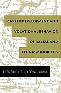 Career Development And Vocational Behavior of Racial And Ethnic Minorities (Paperback, 1st)