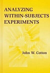 Analyzing Within-Subjects Experiments (Hardcover)