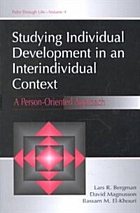 Studying individual Development in An interindividual Context: A Person-oriented Approach (Paperback)