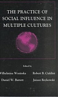 The Practice of Social Influence in Multiple Cultures (Hardcover)