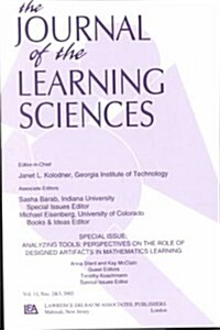 Analyzing Tools: Perspectives on the Role of Designed Artifacts in Mathematics Learning: A Special Double Issue of the Journal of the L (Paperback)