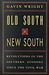 Old South, New South: Revolutions in the Southern Economy Since the Civil War (Paperback)