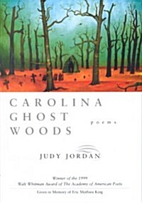 Carolina Ghost Woods: Poems (Hardcover)