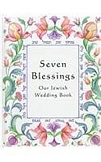 Seven Blessings: Our Jewish Wedding Book (Hardcover)