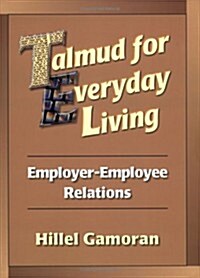 Talmud for Everyday Living: Employer-Employee Relations (Paperback)