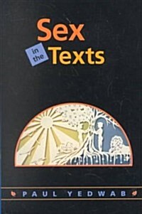 Sex in the Texts (Paperback)