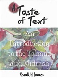 A Taste of Text: An Introduction to the Talmud and Midrash (Paperback)