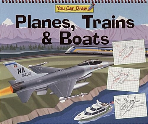 You Can Draw - Planes, Trains & Boats (Hardcover)