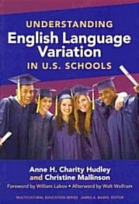 Understanding English Language Variation in U.S. Schools (Paperback)