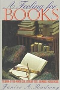 A Feeling for Books: The Book-Of-The-Month Club, Literary Taste, and Middle-Class Desire (Paperback, Revised)