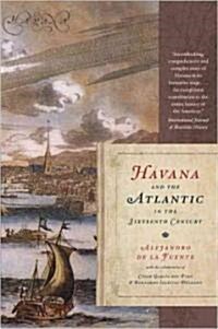 Havana and the Atlantic in the Sixteenth Century (Paperback)