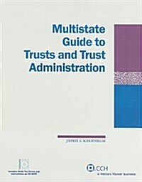 Multistate Guide to Trusts and Trust Administration [With CDROM] (Paperback)