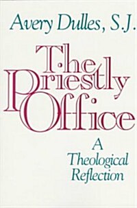 The Priestly Office: A Theological Reflection (Paperback)