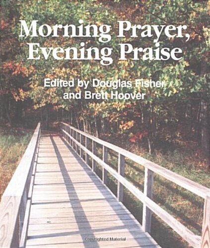 Morning Prayer, Evening Praise (Paperback)