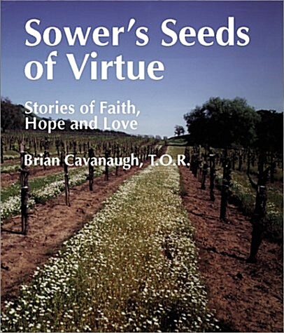 Sowers Seeds of Virtue: Stories of Faith, Hope, and Love (Paperback)