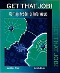 Get That Job! Getting Ready for Interviews (Paperback)