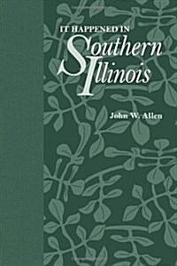 It Happened in Southern Illinois (Paperback)