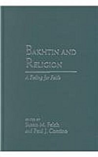 Bakhtin and Religion: A Feeling for Faith (Hardcover)