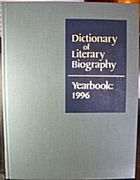 Dictionary of Literary Biography Yearbook: 1996 (Hardcover, 1996)