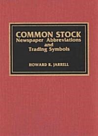 Common Stock Newspaper Abbreviations and Trading Symbols (Hardcover)