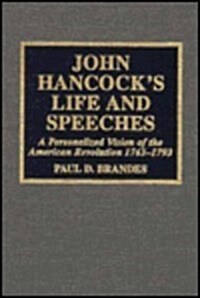 John Hancocks Life and Speeches (Hardcover)