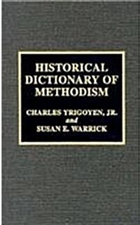 Historical Dictionary of Methodism (Hardcover)