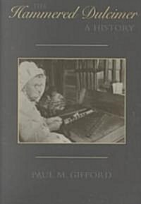 The Hammered Dulcimer: A History (Hardcover)