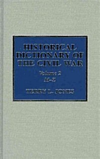 Historical Dictionary of the Civil War (Hardcover)