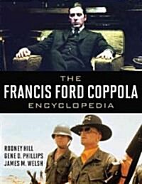 The Francis Ford Coppola Encyclopedia (Hardcover)