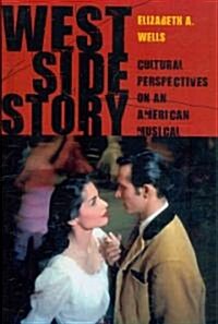 West Side Story: Cultural Perspectives on an American Musical (Hardcover)