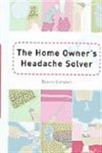 Homeowners Headache Solver (Hardcover)