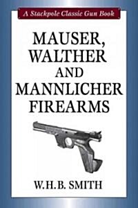 Mauser, Walther and Mannlicher Firearms (Hardcover)